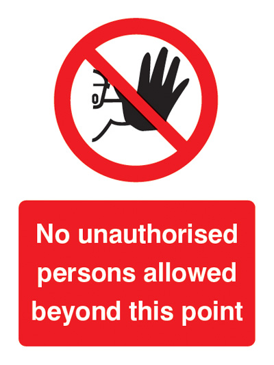 No Unauthorised Persons Allowed Beyond This Point