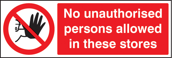 No Unauthorised Persons Allowed in These Stores