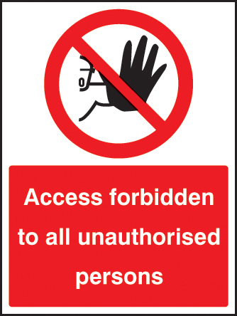 Unauthorised Access Prohibited Sign