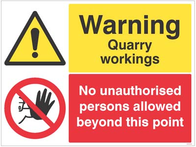 Warning: Quarry Workings - No Unauthorised Persons (R/P 600x450mm)