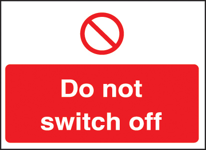 Do Not Switch Off 35x25mm Self-Adhesive Sign