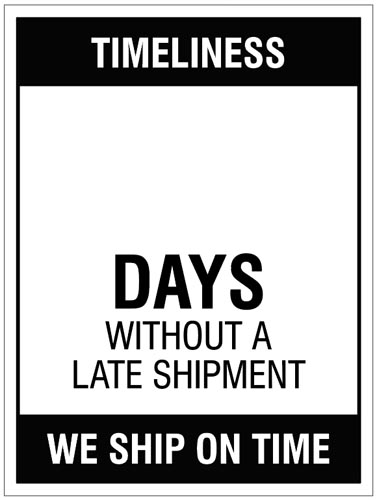 Timeliness Days Without a Late Shipment Sign - 300x400mm R/PVC with Wipe Clean Over Laminate