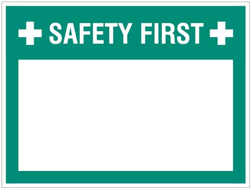 Safety First - Customisable Notice, 300x400mm R/PVC with Wipe Clean Over Laminate