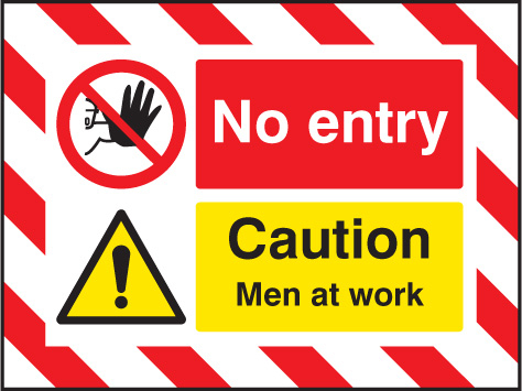 Door Screen Sign - No Entry Caution: Men at Work 600x450mm