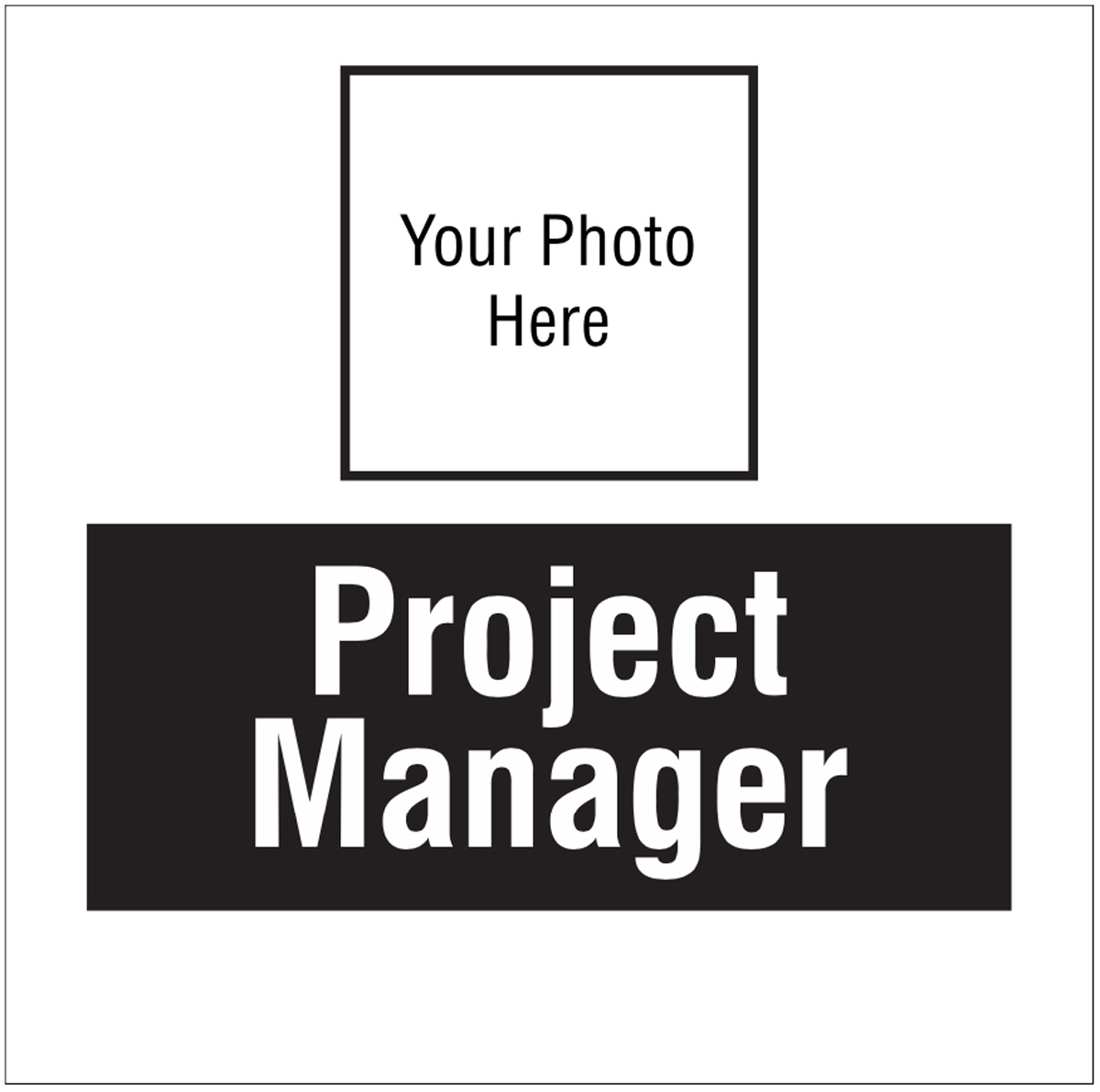Project Manager Site Saver Sign - Custom Photo - 400x400mm