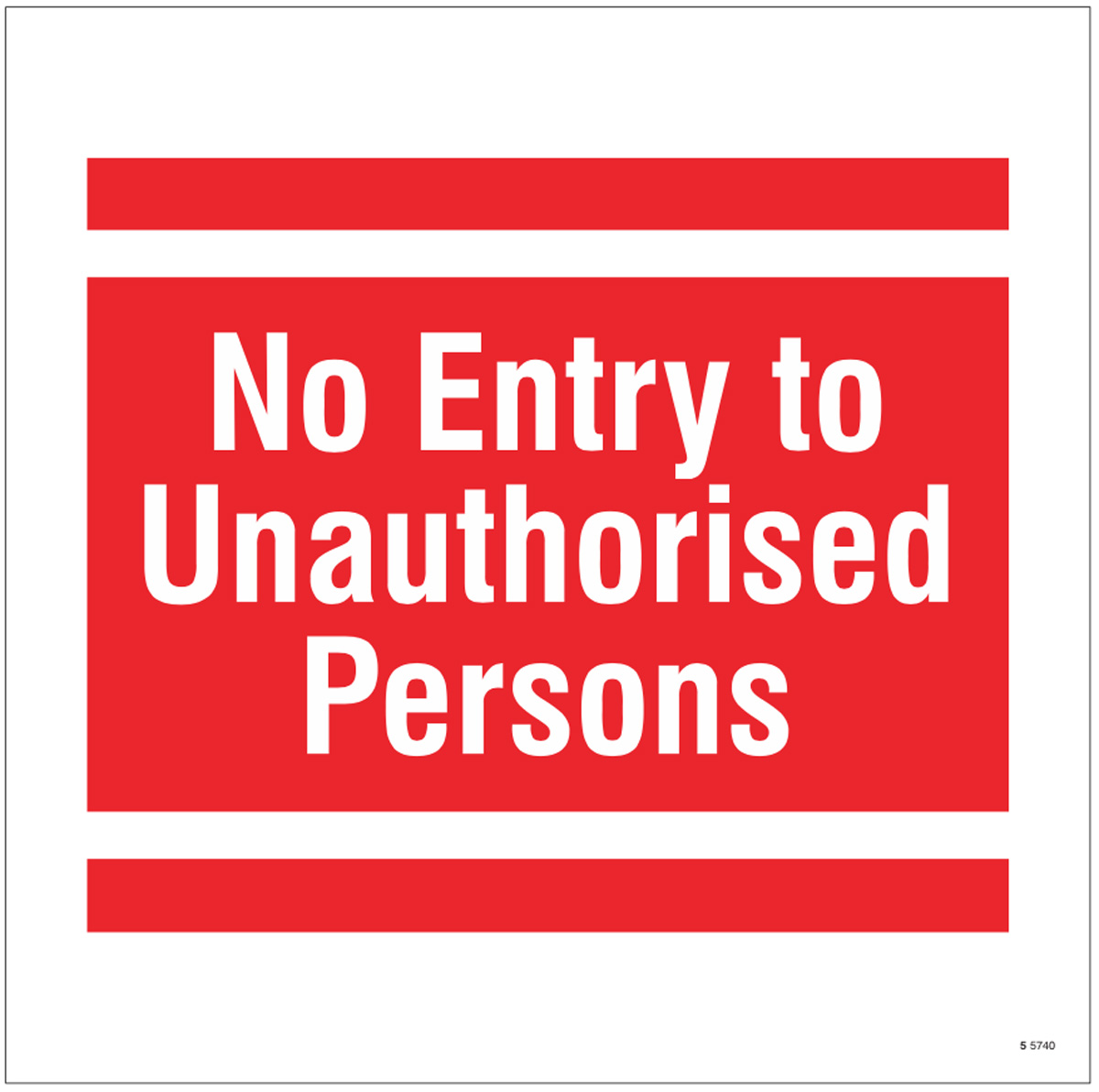 No Entry to Unauthorised Persons - Site Saver Sign 400x400mm