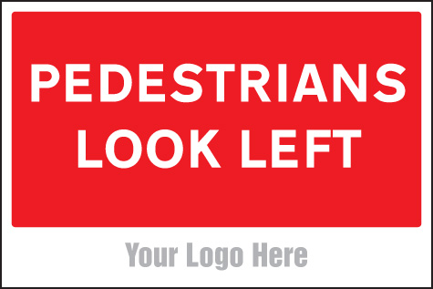 Pedestrians Look Left - Site Saver Sign 600x400mm