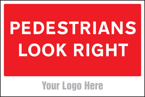 Pedestrians Look Right - Site Saver Sign 600x400mm