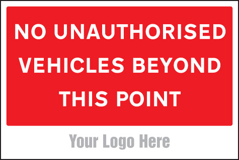 No Unauthorised Vehicles Beyond This Point - Site Saver Sign 600x400mm