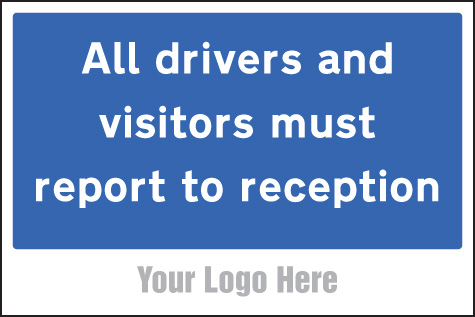 All Drivers and Visitors Must Report to Reception - Site Saver Sign 600x400mm