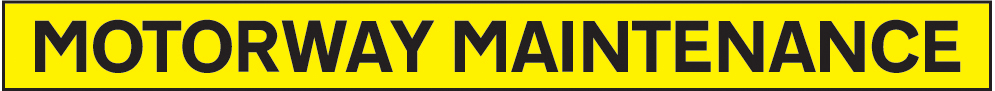 Motorway Maintenance - 1300x100mm Reflective Magnetic Sign
