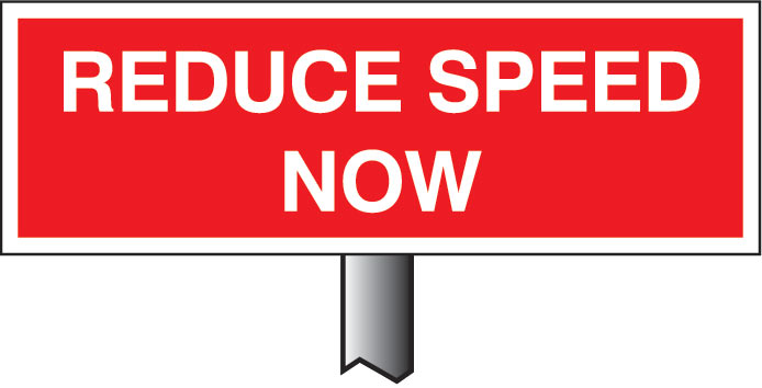 Verge Sign - Reduce Speed Now 450x150mm (Post 800mm)
