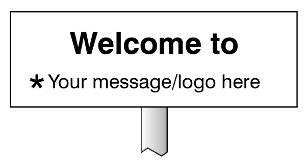 Verge Sign - Welcome to Your Message Here 450x150mm (Post 800mm)