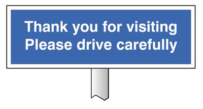 Verge Sign - Thank You for Visiting, Please Drive Carefully (450x150mm, Post 800mm)