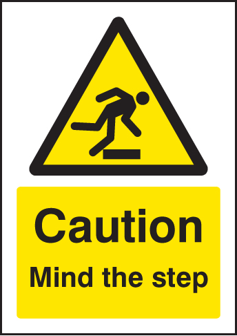 Caution: Mind the Step - A5 Sign