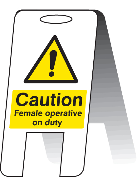 Caution: Female Operative on Duty (Self-Standing Folding Sign) 300x600mm