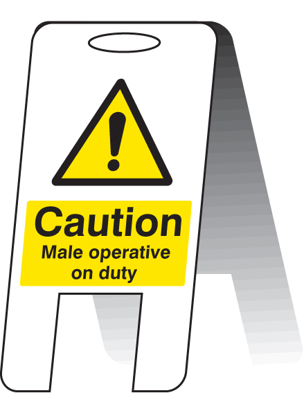 Caution: Male Operative on Duty (Self-Standing Folding Sign) 300x600mm