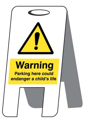 Parking Here Could Endanger a Child's Life (Self-Standing Folding Sign) 300x600mm