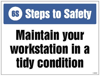 6S Steps to Safety Sign - Maintain a Tidy Workstation (R/P 400x300mm)