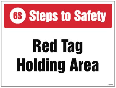 6S Steps to Safety - Red Tag Holding Area (R/P 400x300mm)