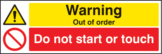 Warning: Out of Order - Do Not Start or Touch (R/P) 300x100mm