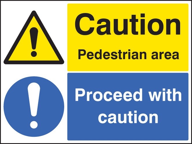 Caution: Pedestrian Area - Proceed with Caution