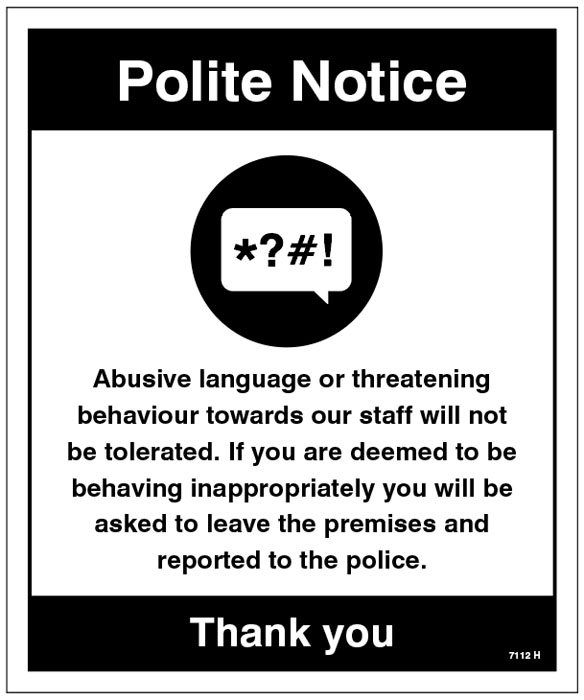 Warning: Abusive Language or Threatening Behaviour Will Not Be Tolerated