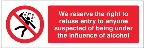 Right to Refuse Entry Sign - Intoxicated Persons Prohibited