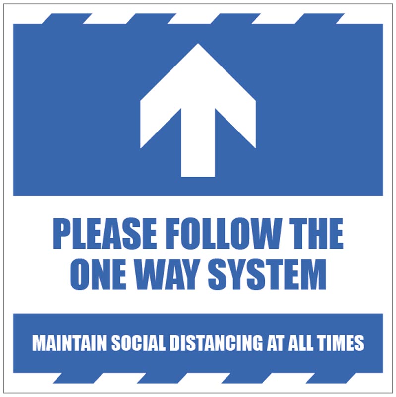 One Way System Signage - Please Follow the One Way System and Maintain Social Distancing