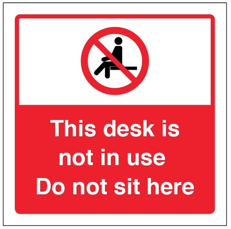This Desk Is Not In Use - Please Do Not Sit Here